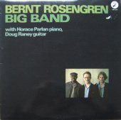 Bernt Rosengren Big Band With Horace Parlan, Doug Raney � Bernt Rosengren Big Band