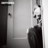 The Deftones - Covers