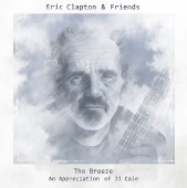 Eric Clapton - The Breeze - An Appreciation Of JJ Cale